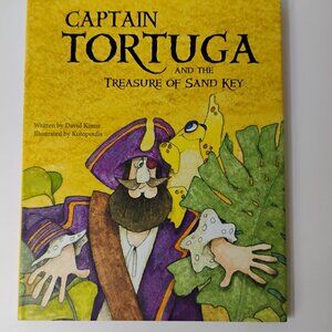 Captain Tortuga and the Treasure of Sand Key by David Kinne | Hardcover